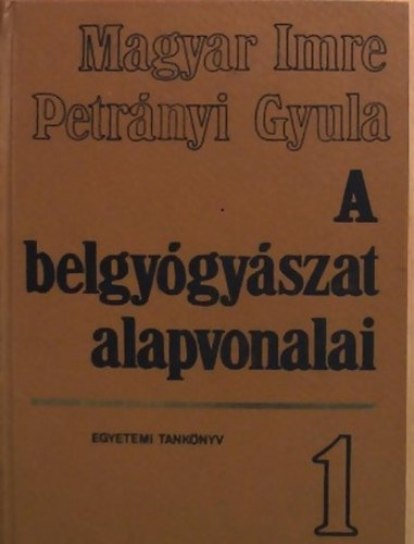 A belgy�gy�szat alapvonalai I.