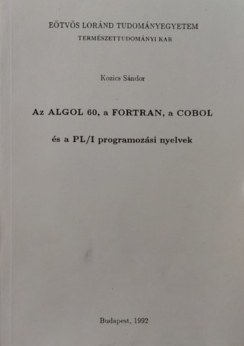 Az ALGOL 60, a Fortan, a COBOL s a PL/I programozsi nyelvek -
