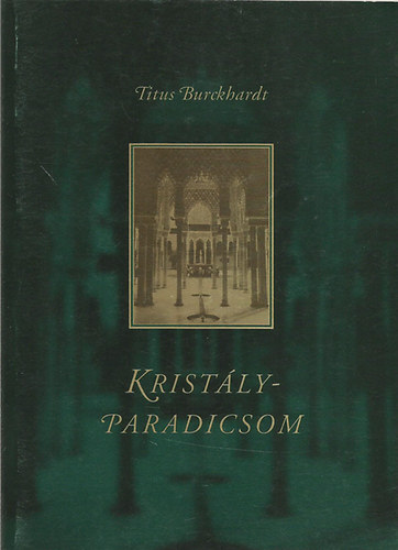 Kristlyparadicsom - Iszlm tradci a mr kultrban