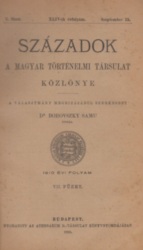 Szzadok (A Magyar Trtnelmi Trsulat Kzlnye) 1910 vi folyam VII. fzet