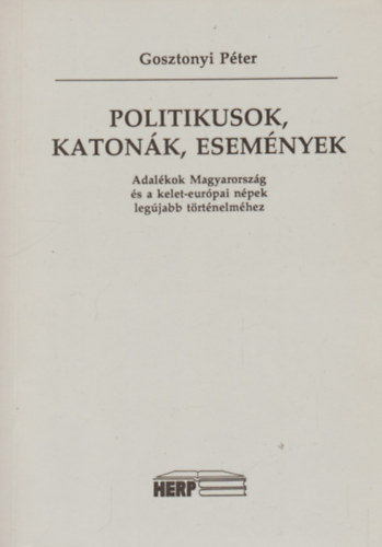 Politikusok, katonk, esemnyek