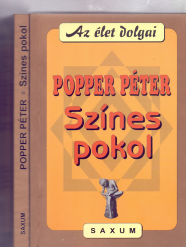 Popper Péter - Színes pokol - Lélektani tanulmány (Az élet dolgai)