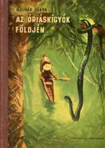 Az �ri�sk�gy�k f�ldj�n + Jagu�rorsz�gban (2 m�)