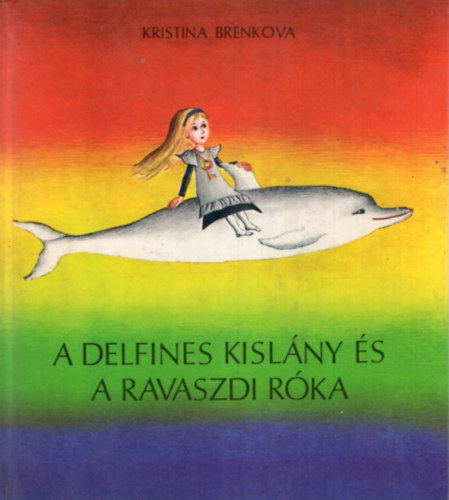 A delfines kislny s a ravaszdi rka