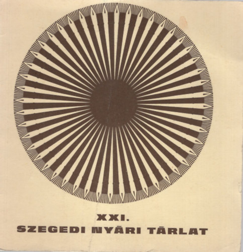 XXI. Szegedi Nyri Trlat Szeged 1980. jlius 20-augusztus 20.