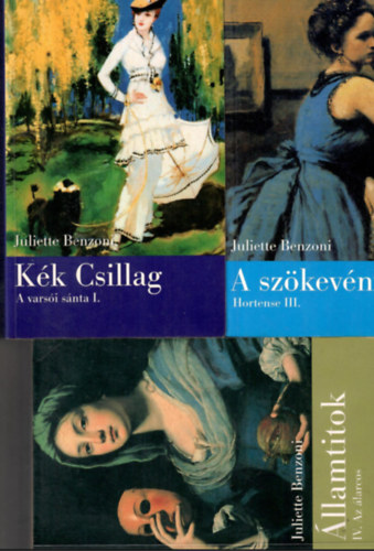 3 db Benzoni-knyv: Kk csillag. A varsi snta I. +A szkevny. Hortense III. + llamtitok IV. Az larcos