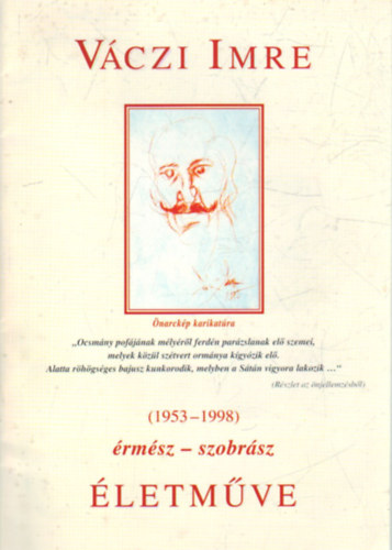 Vczi Imre rmsz- szobrsz (1953-1998 ) letmve