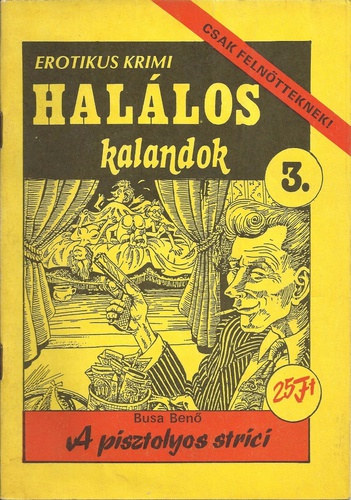 A pisztolyos strici (Hallos kalandok - Erotikus krimi 3.) - 1990/3.