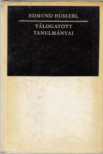 Edmund Husserl - Edmund Husserl v�logatott tanulm�nyai