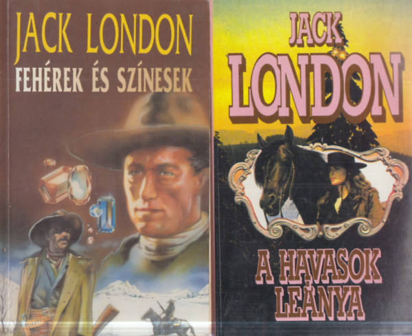 2 db Jack London reg�ny: A havasok le�nya + Feh�rek �s sz�nesek