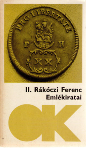 II. Rkczi Ferenc fejedelem emlkiratai - A magyarorszgi hborrl, 1703-tl annak vgig