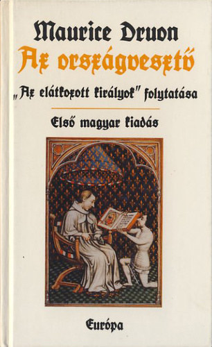 Maurice Druon - Az orszgveszt - Az eltkozott kirlyok VII.