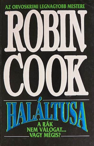 Robin Cook - 2 db Cook könyv: Halálfélelem + Haláltusa