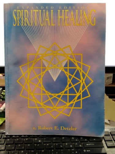 Robert E. Detzler - Spiritual Healing (revised edition)
