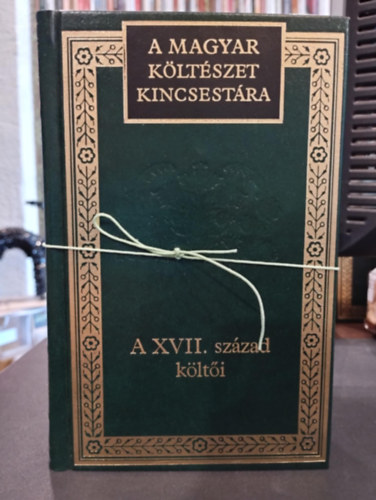 A Magyar Kltszet Kincsestra 2 darabos knyvcsomag: XVI. szzadi kltkbl (A magyar kltszet kincsestra 20.), A XVII. szzad klti - Vlogats (A Magyar kltszet kincsestra 30.)