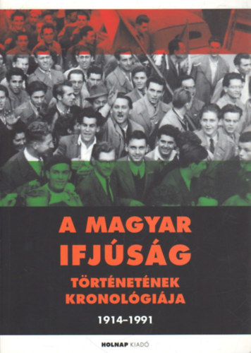 A magyar ifjsg trtnetnek kronolgija