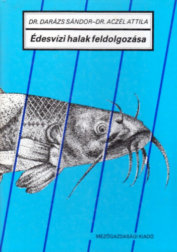 desvzi halak feldolgozsa