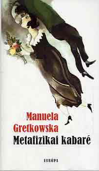 Manuela Gretkowska - Metafizikai kabar