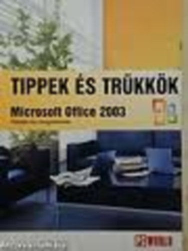 Tippek s trkkk, Microsoft Office 2003, Pldk s megoldsok