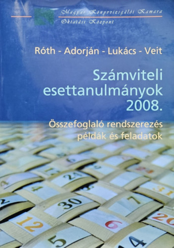 Szmviteli esettanulmnyok 2008. - sszefoglal rendszerezs pldk s feladatok