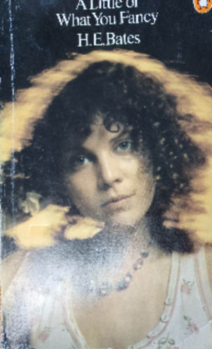 Herbert Ernest Bates - A little of what you fancy