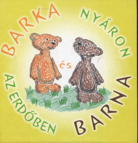 Barka s Barna nyron az erdben