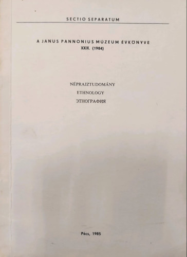 Zentai Tnde - A Janus Pannonius mzeum vknyve XXIX. (1984) Nprajztudomny