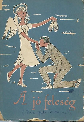 A j� feles�g / Tank�nyv fiatalasszonyok sz�m�ra