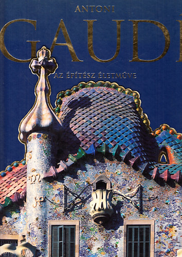 Antoni Gaud (Az ptsz letmve)