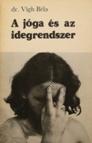 A jga s az idegrendszer  - A hatha jga idegtudomnya - A laja jga s a vegetatv idegrendszer - A szellemi jga s a magasabb rend idegmkds -  Idegrendszerijga-trning Fekete-fehr brkkal, fotkkal illusztrlva.
