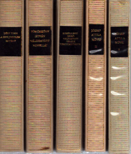 Kosztol�nyi Dezs�, T�m�rk�ny Istv�n, D�ry Tibor J�zsef Attila - 5 k�tet a Magyar Remek�r�k sorozatb�l: J�zsef Attila m�vei I-II. - Kosztol�nyi Dezs�: V�logatott versek, versford�t�sok - T�m�rk�ny Istv�n v�logatott novell�i - A befejezetlen mondat