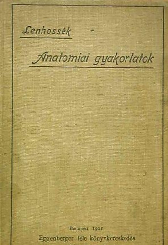 Utmutats az anatomiai gyakorlatokhoz