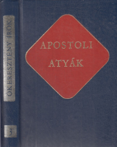 Apostoli atyk (keresztny rk 3.)