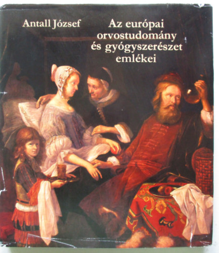 Az eur�pai orvostudom�ny �s gy�gyszer�szet eml�kei
