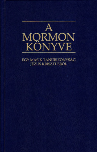 A Mormon knyve - Egy msik tanbizonysg Jzus Krisztusrl