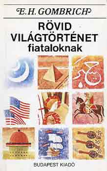 E.H. Gombrich - Rvid vilgtrtnet fiataloknak