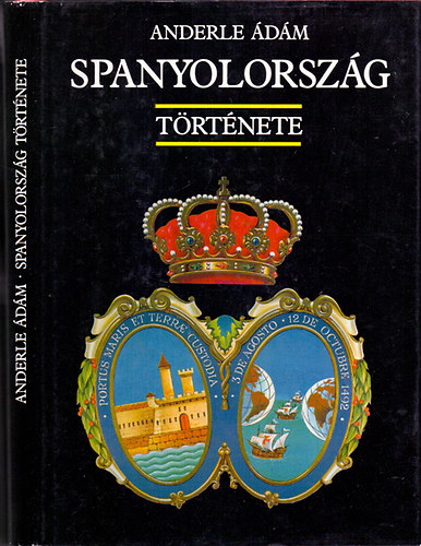 Anderle �d�m - Spanyolorsz�g t�rt�nete