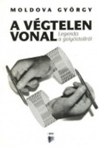 A v�gtelen vonal (Legenda a goly�stollr�l)