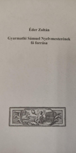 Gyarmathi Smuel Nyelvmesternek f forrsa