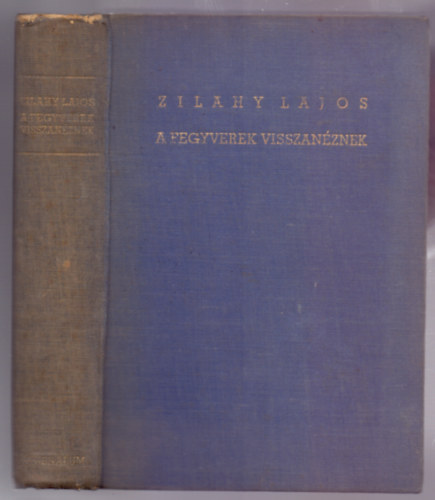 A fegyverek visszan�znek (7. kiad�s)