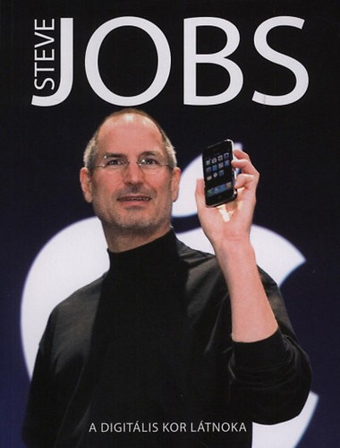 Steve Jobs - A digitlis kor ltnoka