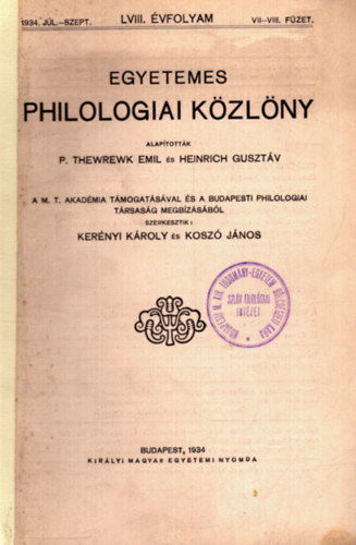 Egyetemes Philologiai kzlny 1934. jl.-szept. LVIII. vfolyam VII-VIII. fzet
