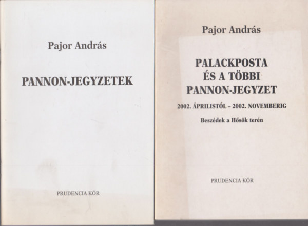 Pannon-jegyzetek + Palackposta s a tbbi Pannon-jegyzet (Mindkt pldny dediklt) (2 db Pajor Andrs m)