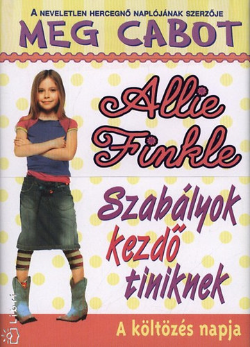 Meg Cabot - Allie Finkle - Szab�lyok kezd� tiniknek 1.