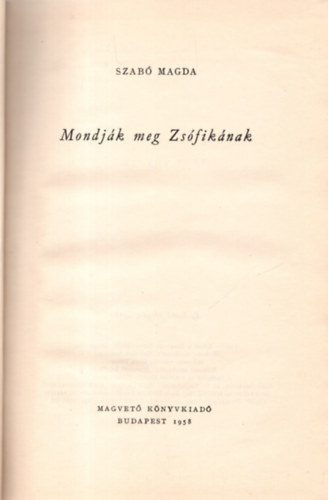 Mondj�k meg Zs�fik�nak