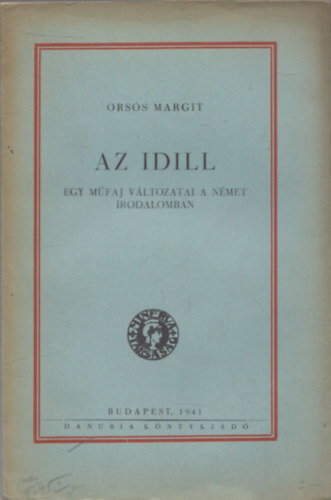 Orss Margit - Az idill (Egy mfaj vltozatai a nmet irodalomban)