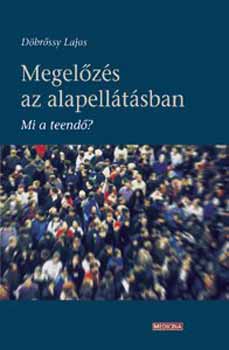 Dbrssy Lajos - Megelzs az alapelltsban