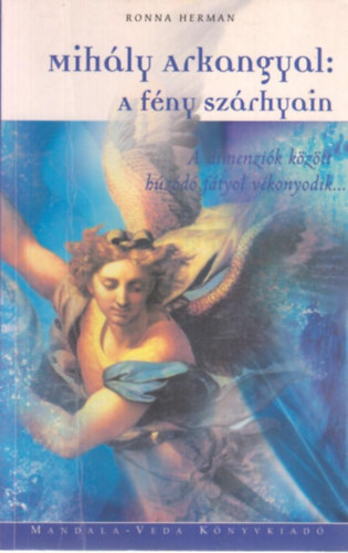 Mihly arkangyal: A fny szrnyain