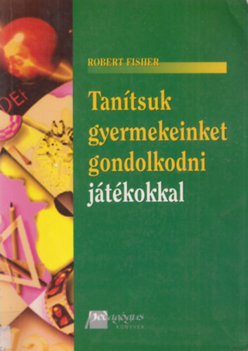 Tantsuk gyermekeinket gondolkodni jtkokkal