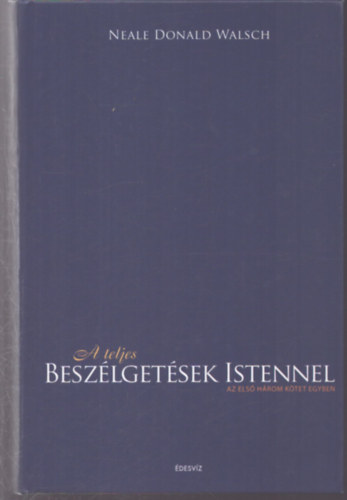 Neale Donald Walsch - A teljes besz�lget�sek Istennel